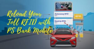 Reload Toll RFIDs with PS Bank Mobile