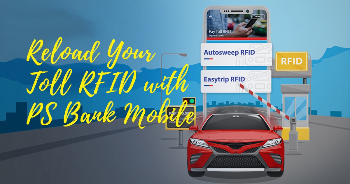 Reload Toll RFIDs with PS Bank Mobile