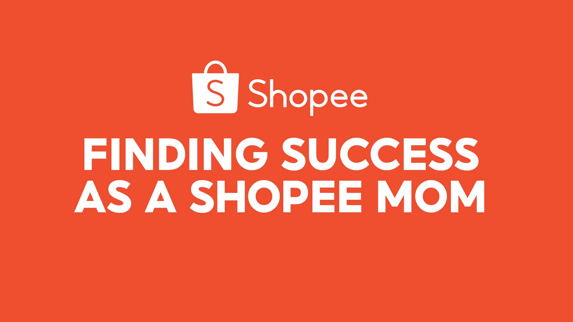 Finding Success as a Shopee Mom Finding Success as a Shopee Mom