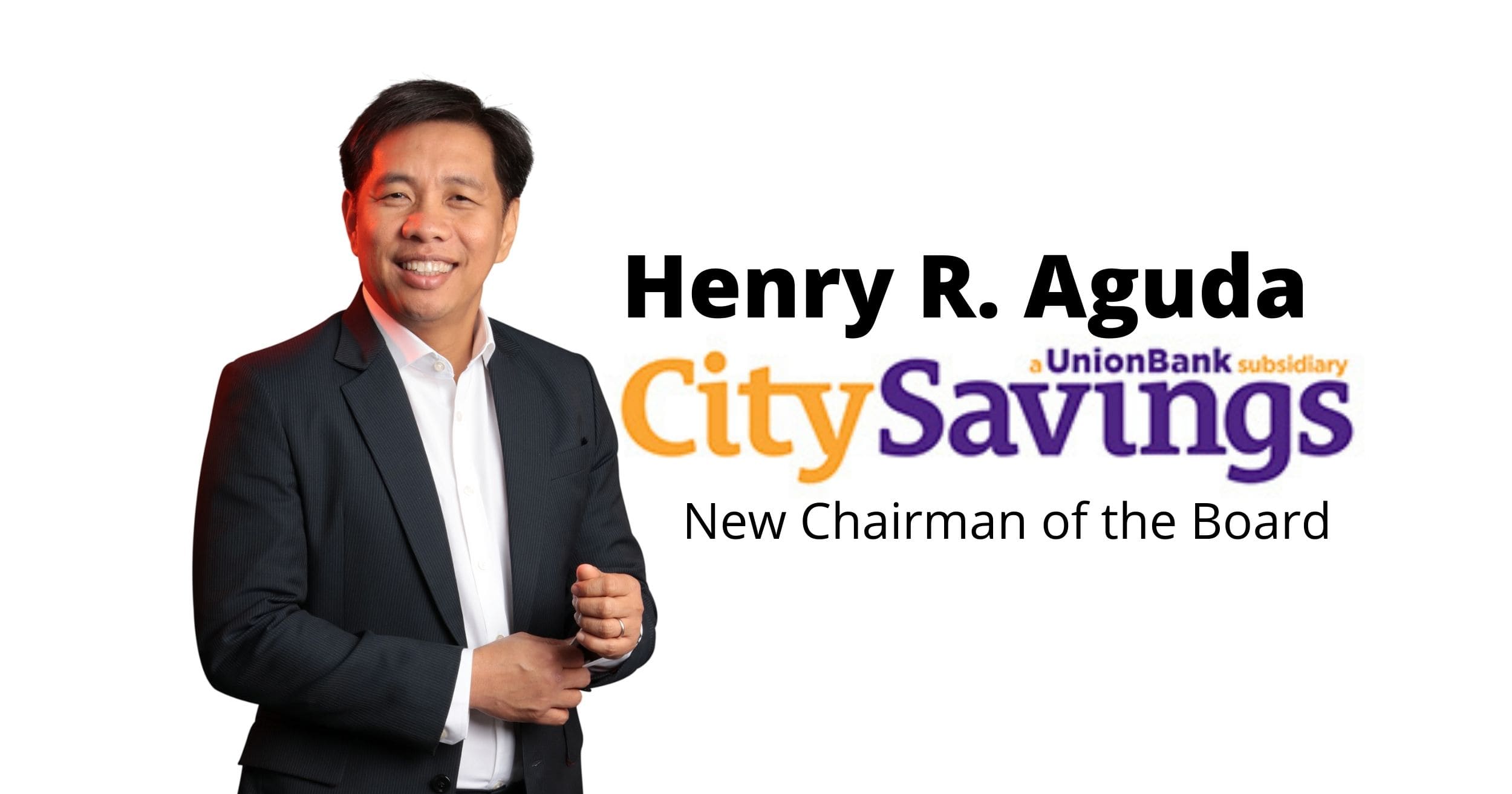 Henry R. Aguda City Savings Bank New Chairman of the Board