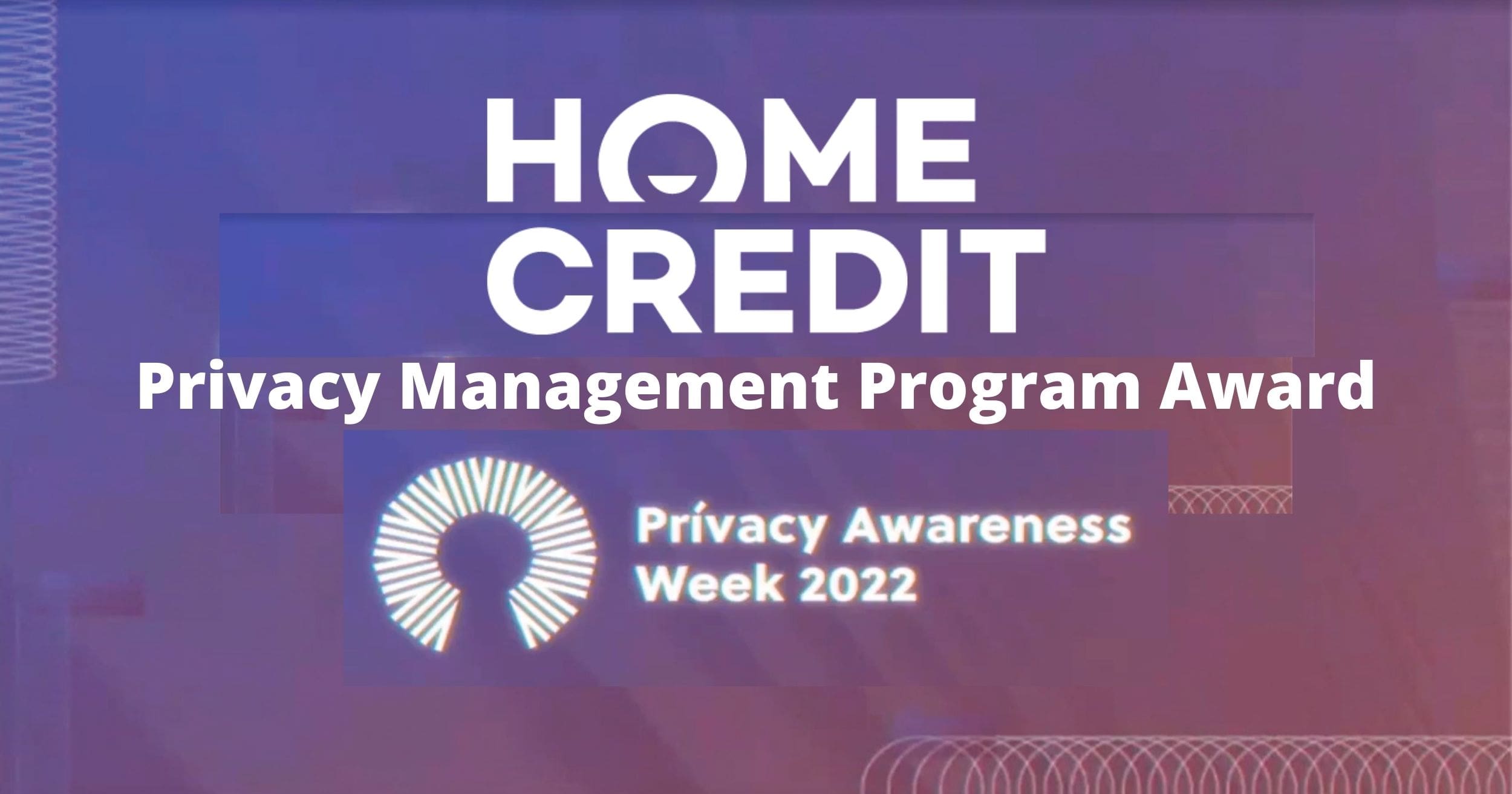 Home Credit Wins Privacy Management Program Award